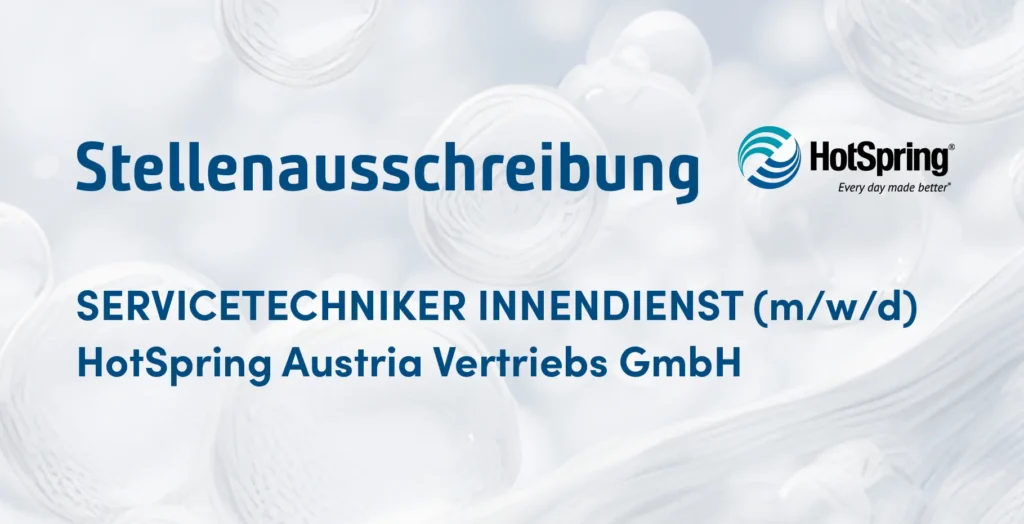 HotSpring Austria Stellenausschreibung Servicetechniker Innendienst
