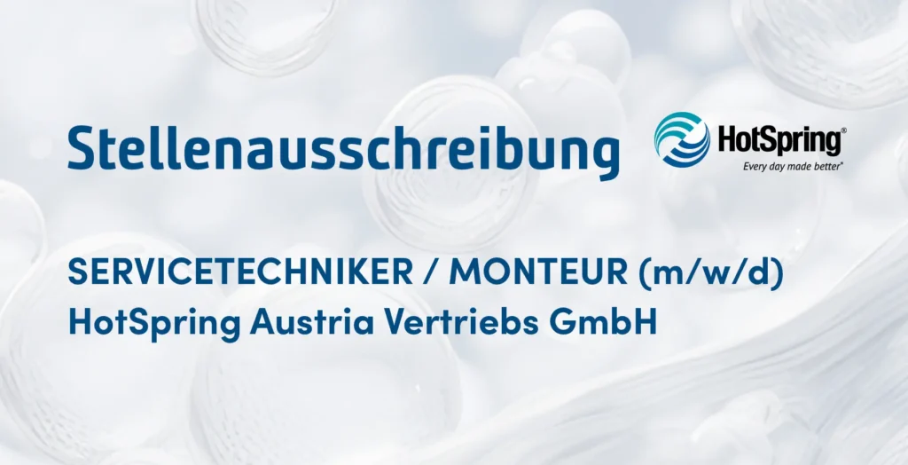 HotSpring Austria Stellenausschreibung Servicetechniker Monteur